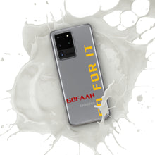 Load image into Gallery viewer, GOFAAH Go For It Samsung Phone Case